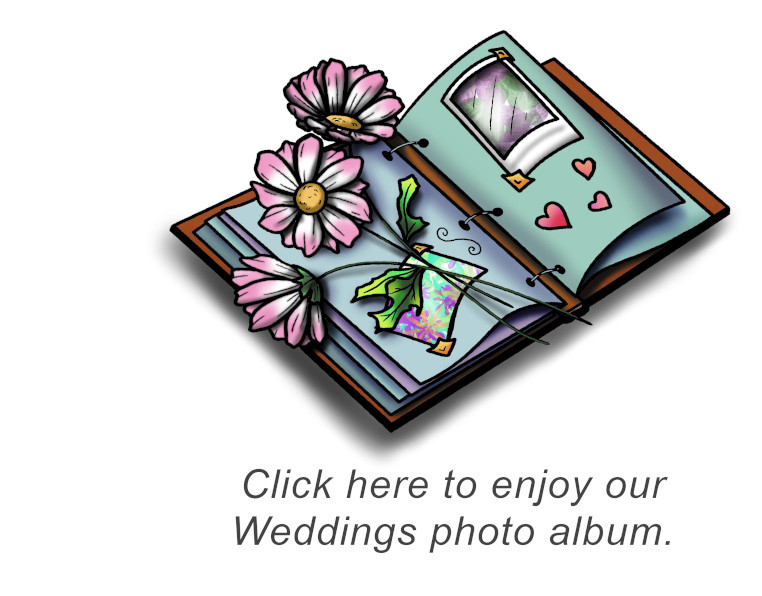 Click here to enjoy 				our Weddings photo album.